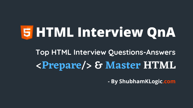 Prepare HTML Interview Questions and Answers for Freshers in 2121